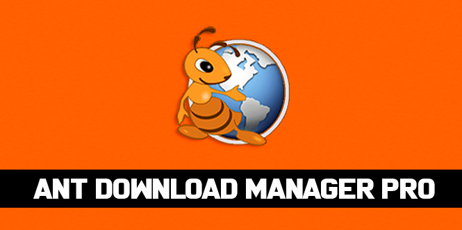 Ant Download Manager Pro Free Download