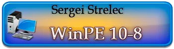 WinPE 10-8 Sergei Strelec Free Download Latest  Slug: