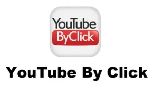 YouTube By Click Free Download Latest Version